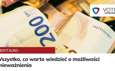 Kredyt EUR – wszystko, co warto wiedzieć o możliwości unieważnienia
